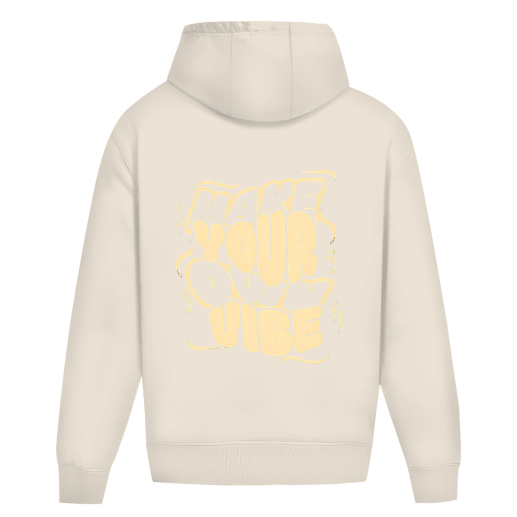 Hoodie make your own vibe