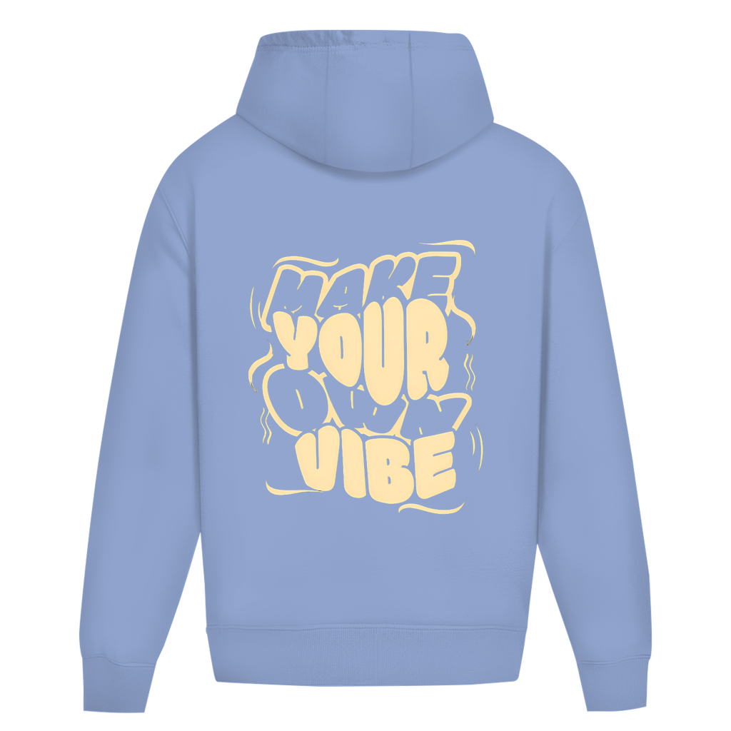 Hoodie make your own vibe