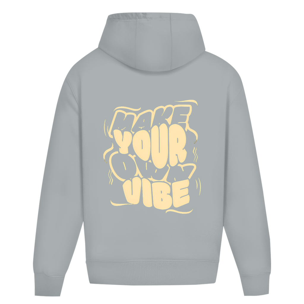 Hoodie make your own vibe