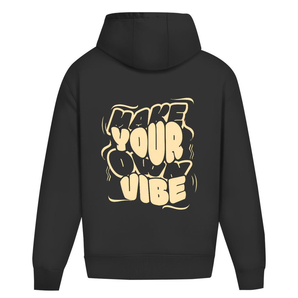 Hoodie make your own vibe