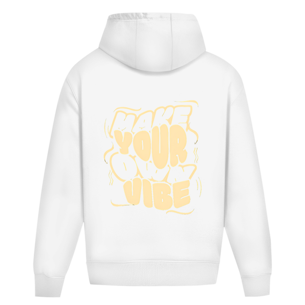Hoodie make your own vibe