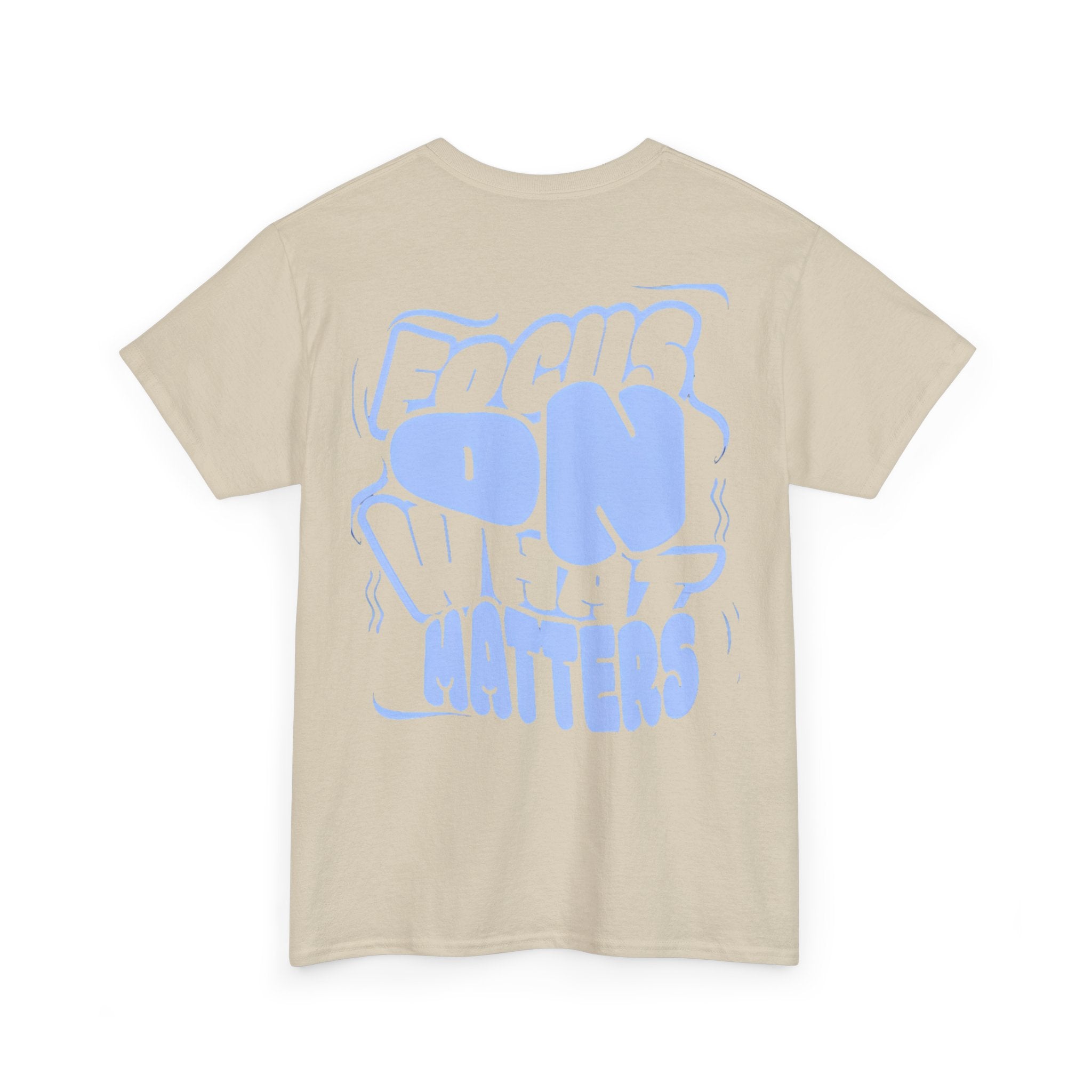 Focus On What Matters T‑Shirt