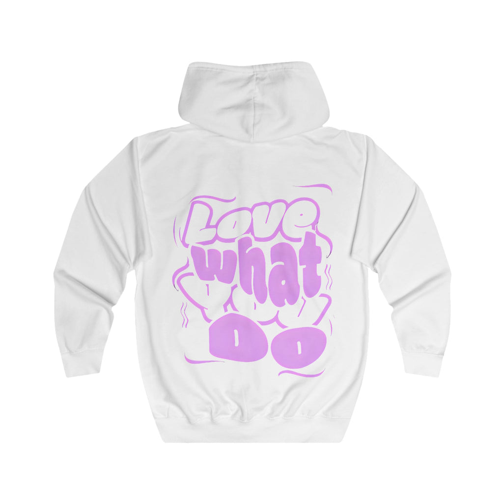 Love What You Do Zip Hoodie — Motivational Graphic Full‑Zip Hoodie