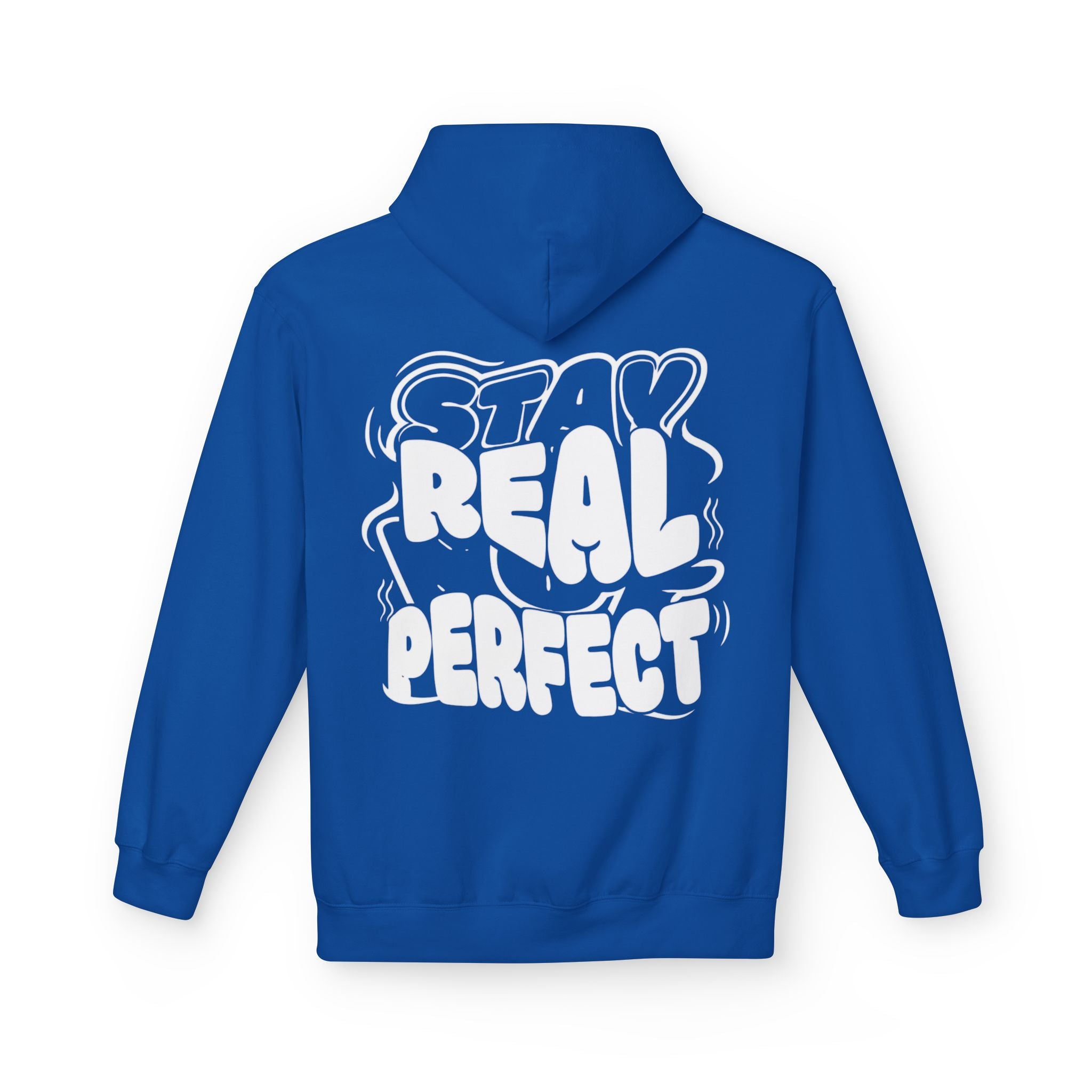 Stay Real Not Perfect Hoodie