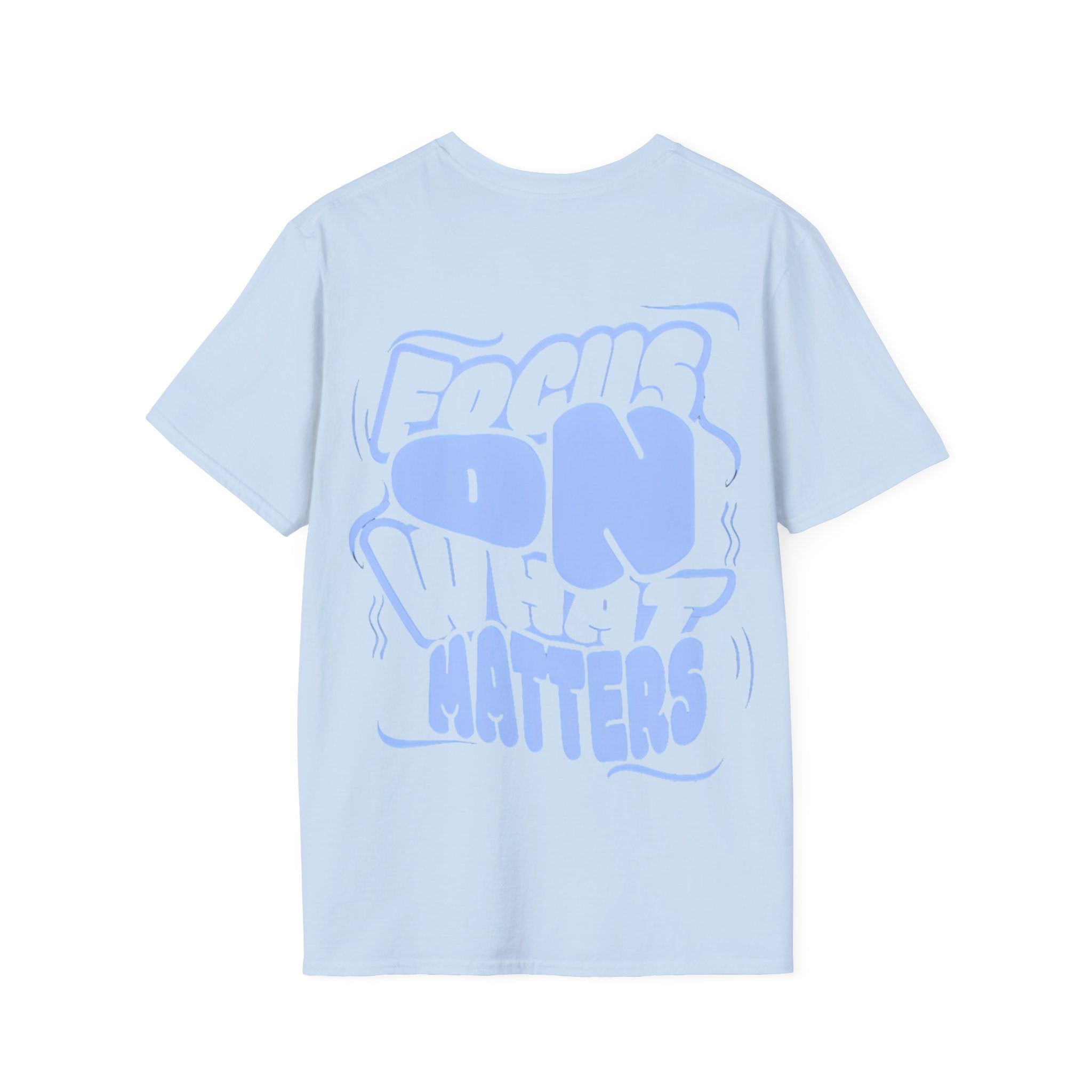 Softstyle T-Shirt Focus On what Matters