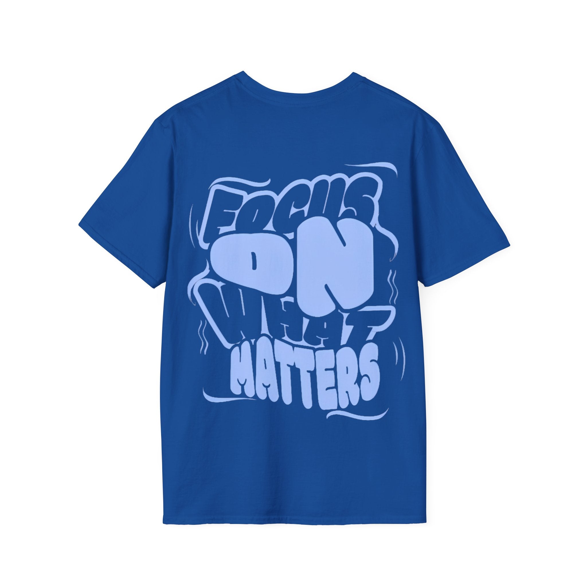 Softstyle T-Shirt Focus On what Matters