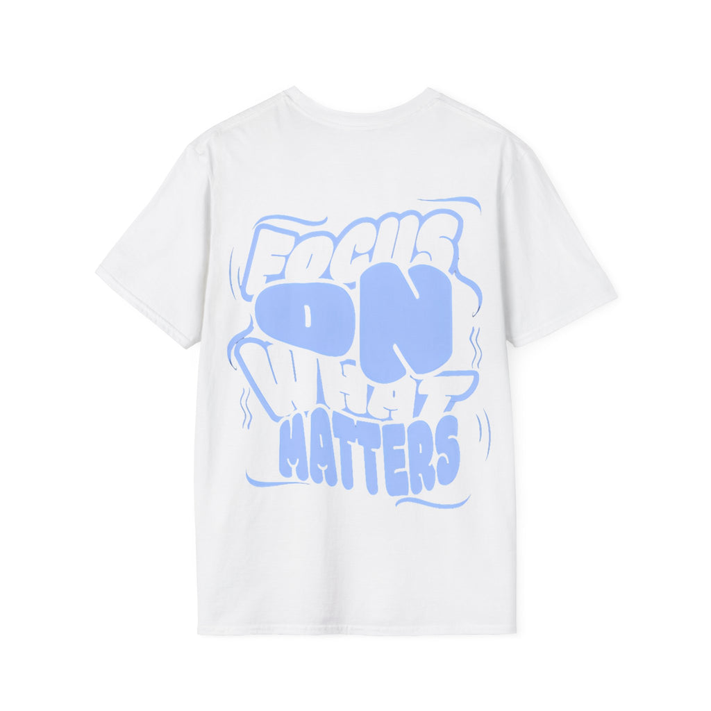 Softstyle T-Shirt Focus On what Matters