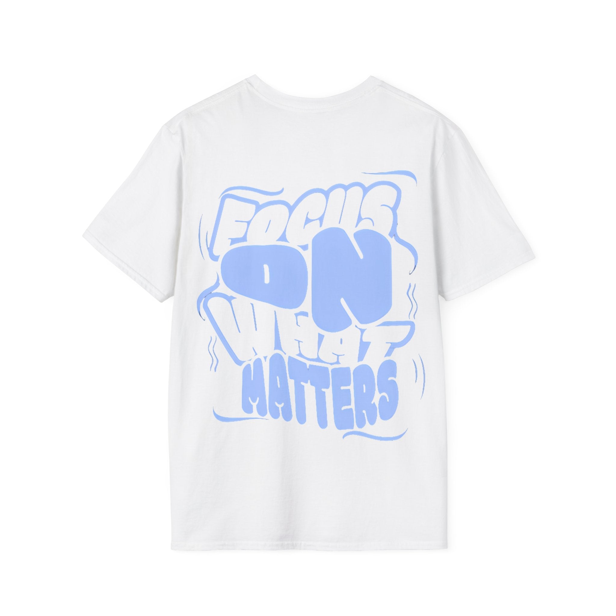Softstyle T-Shirt Focus On what Matters