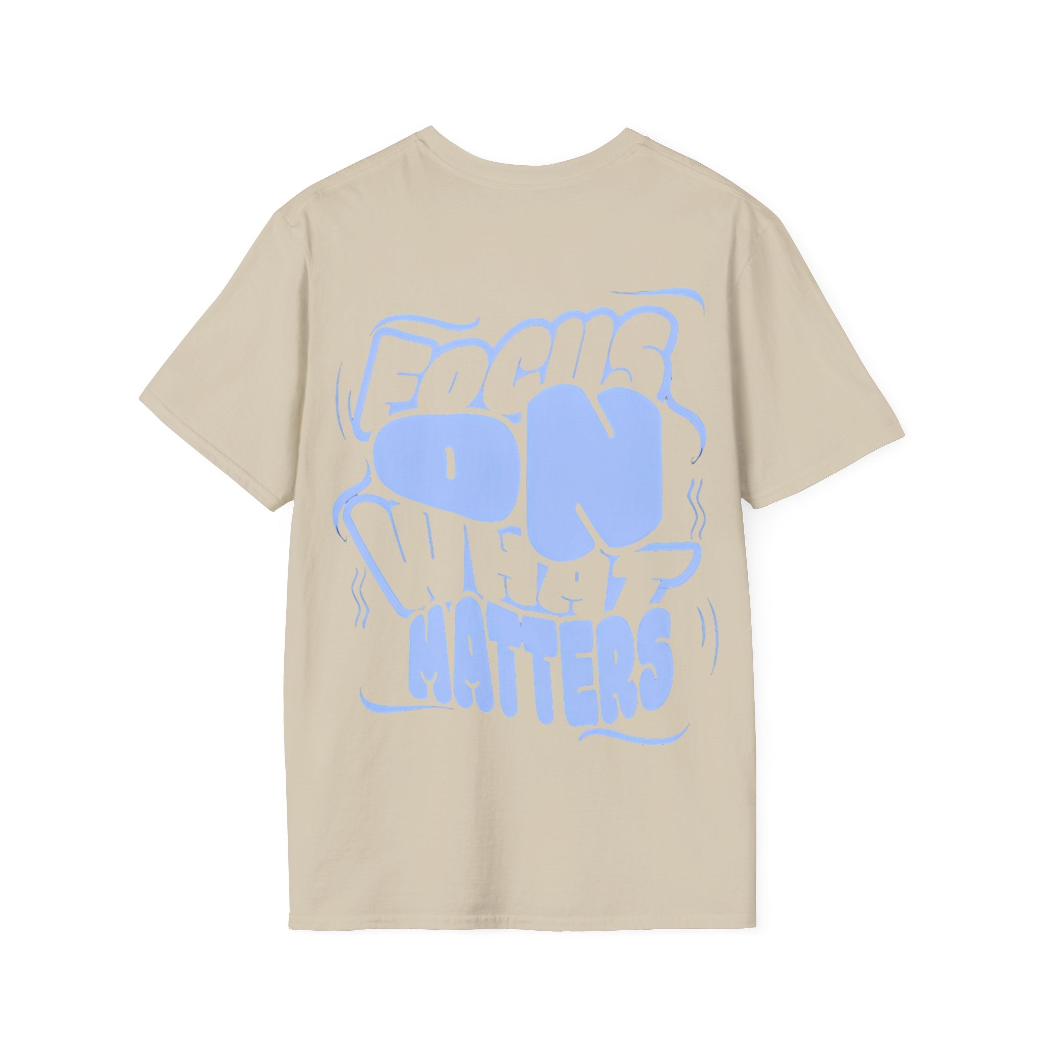 Softstyle T-Shirt Focus On what Matters