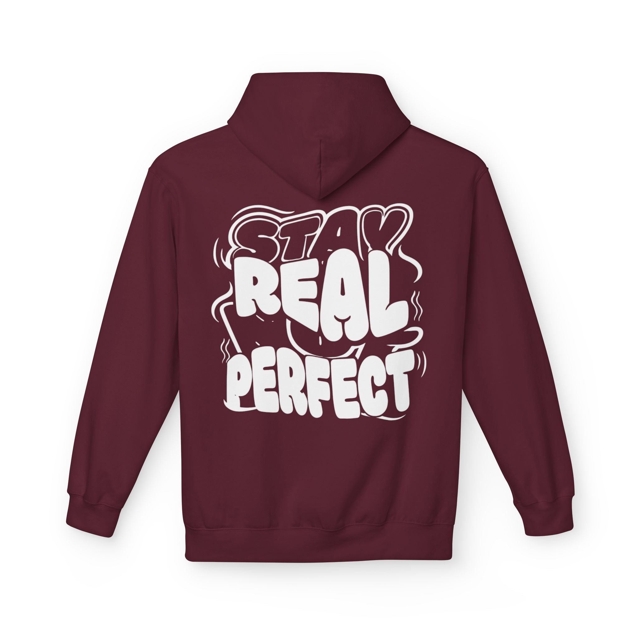 Stay Real Not Perfect Hoodie