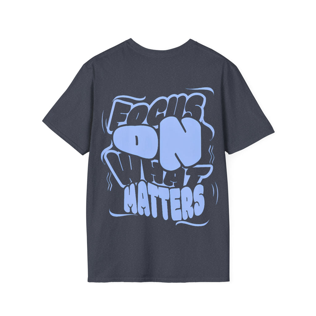 Softstyle T-Shirt Focus On what Matters