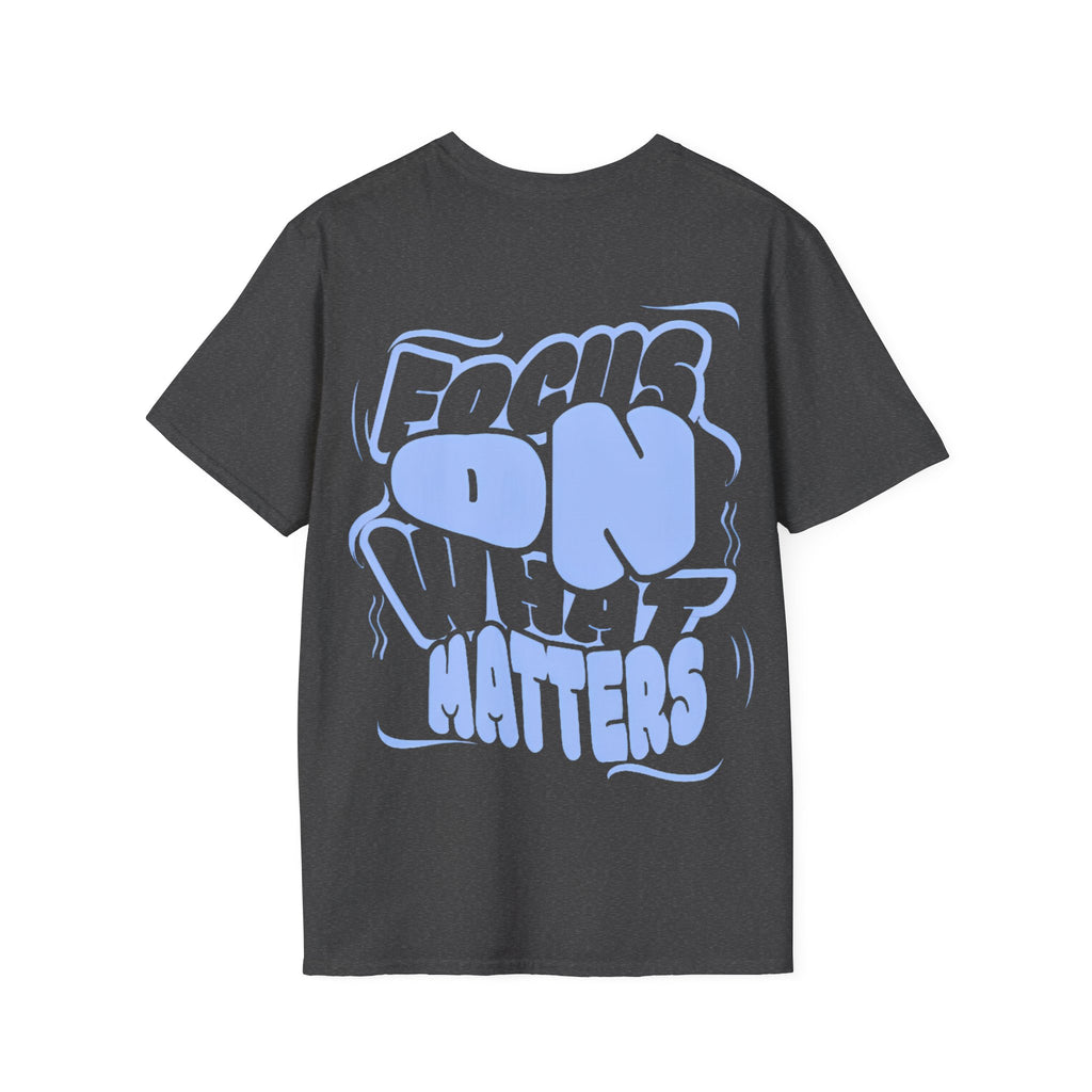Softstyle T-Shirt Focus On what Matters