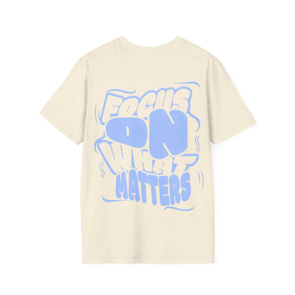 Softstyle T-Shirt Focus On what Matters