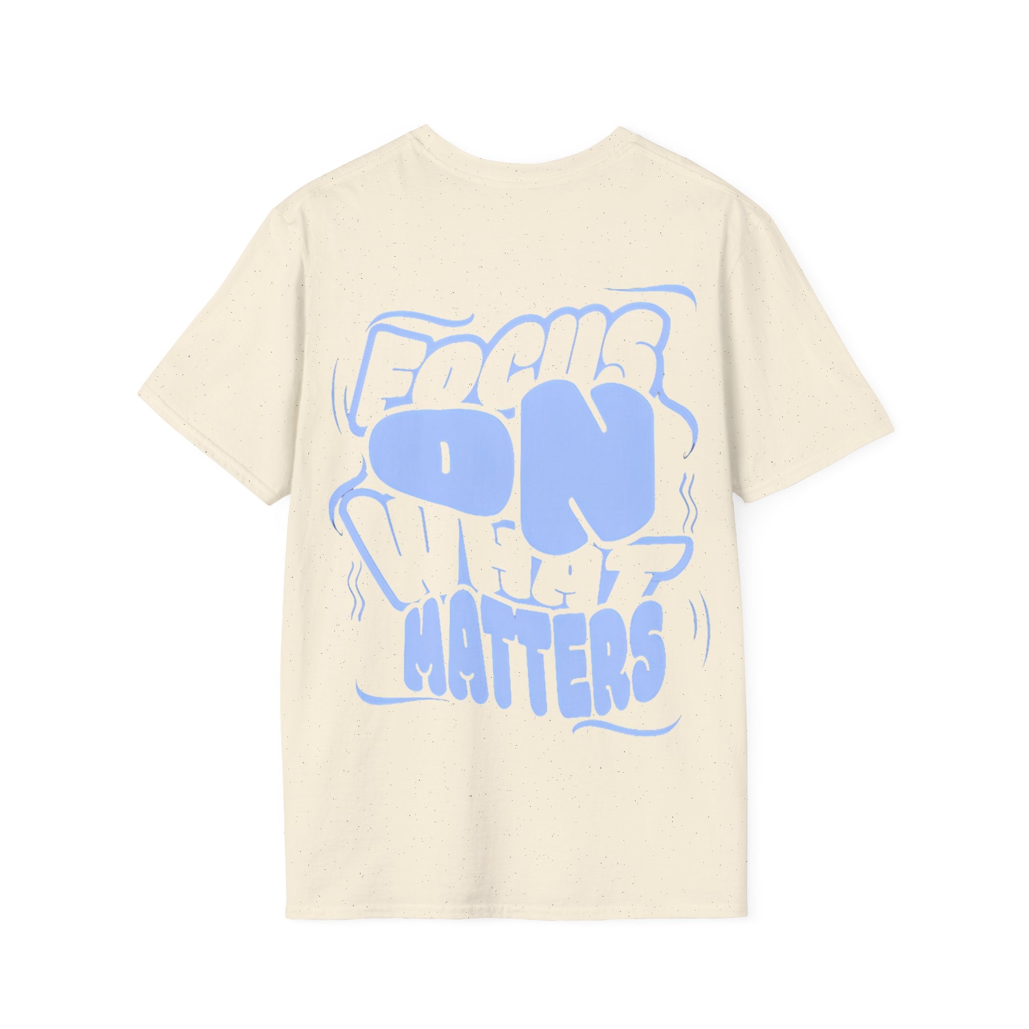 Softstyle T-Shirt Focus On what Matters